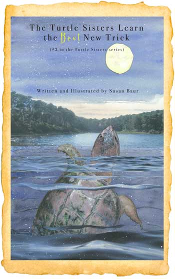 Susan Baur - The Turtle Sisters Learn the Best New Trick